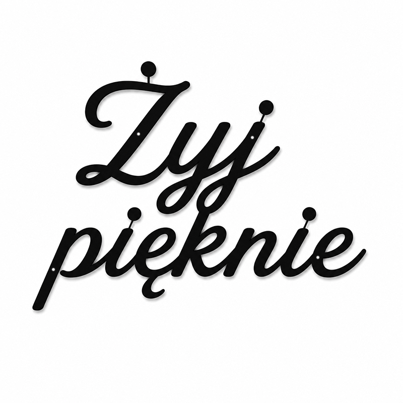 Napis metalowy ścienny Żyj pięknie