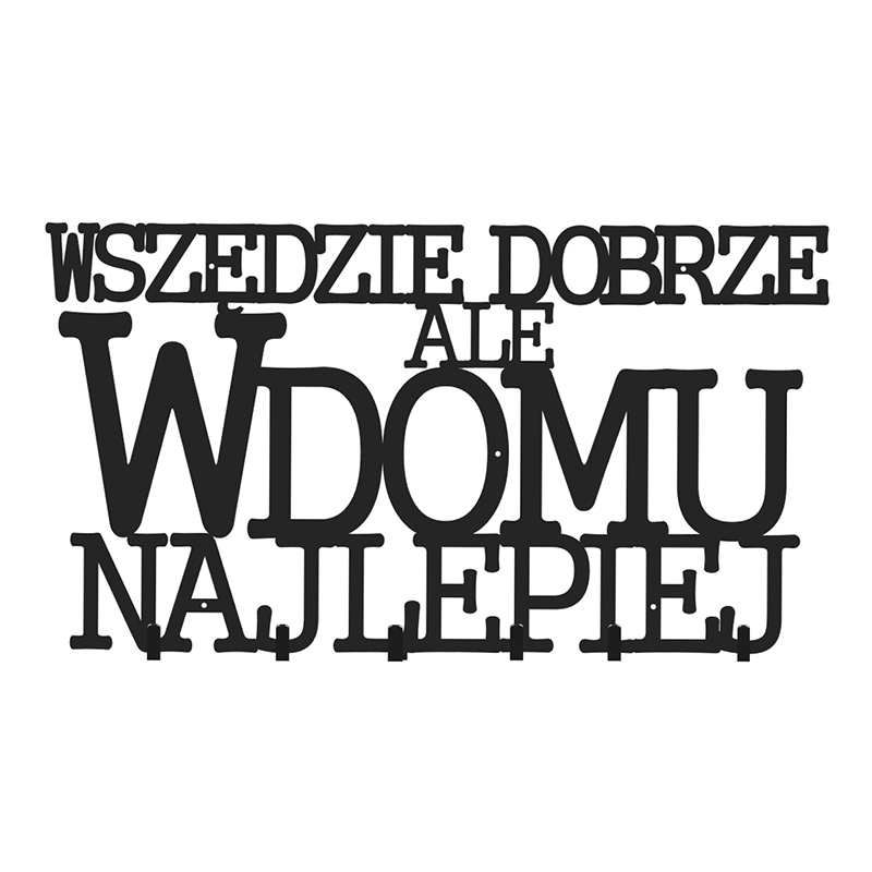 Wieszak na ubrania Wszędzie dobrze ale w Domu najlepiej